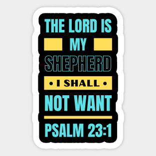 The Lord Is My Shepherd | Bible Verse Psalm 23:1 Sticker